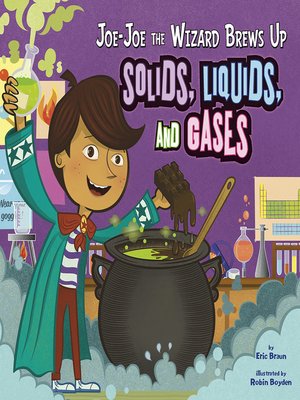 cover image of Joe-Joe the Wizard Brews Up Solids, Liquids, and Gases